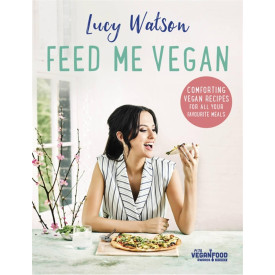 Feed Me Vegan: Lucy Watson