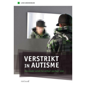 Verstrikt in autisme: een moeder vertelt het verhaal van haar zoon