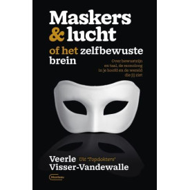 Maskers & lucht of het zelfbewuste brein