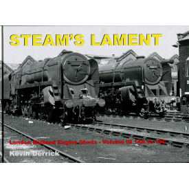 STEAM'S LAMENT London Midland Region Engine Sheds III 14A to 19C