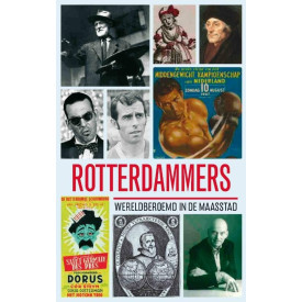 Rotterdammers: wereldberoemd in de Maasstad
