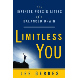 Limitless You: The Infinite Possibilities of a Balanced Brain