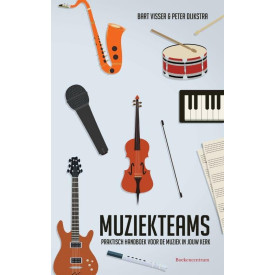 Muziekteams: praktisch handboek voor de muziek in jouw kerk (Dutch Edition)