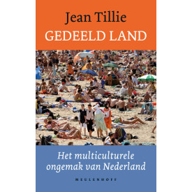 Gedeeld land: het multiculturele ongemak van Nederland