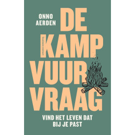 De kampvuurvraag: vind het leven dat bij je past
