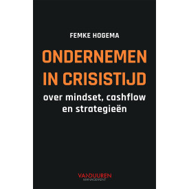 Ondernemen in crisistijd: over mindset, cashflow en strategieën