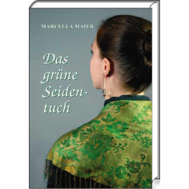 Das grune Seidentuch: Familiensaga