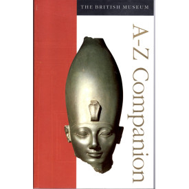 The British Museum A-Z Companion Guide /anglais