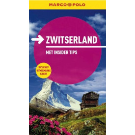 Zwitserland: reizen met insider tips (Marco Polo)