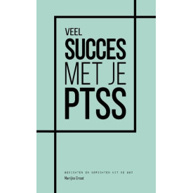 Veel succes met je PTSS: Gedichten en berichten uit de ggz