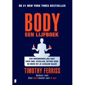 Body, een lijfboek: een ongebruikelijke gids over snel afvallen, betere seks en meer uit je lichaam halen