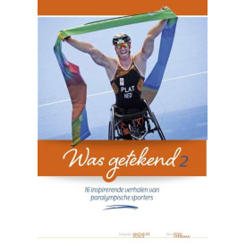 2: 16 inspirerende verhalen van paralympische sporters