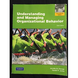Understanding and Managing Organizational Behavior