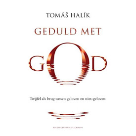 Geduld met god: twijfel als brug tussen geloven en niet-geloven