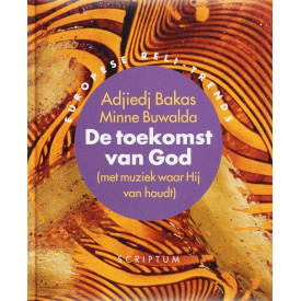 De toekomst van God (met muziek waar Hij van houdt): met muziek waar hij van houdt (Europese reli-trends)