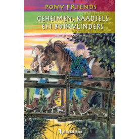 Geheimen, raadsels en buikvlinders (Pony friends)