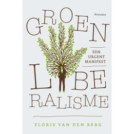 Groen Liberalisme: een urgent manifest