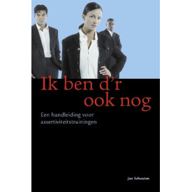 Ik ben d'r ook nog: handleiding voor assertiviteitstraining