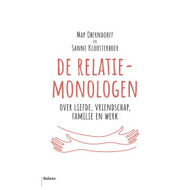 De relatiemonologen: over liefde, vriendschap, familie en werk