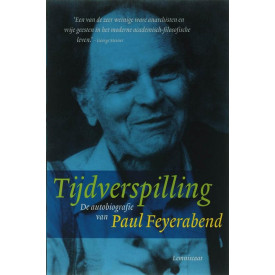 Tijdverspilling: de autobiografie van Paul Feyerabend