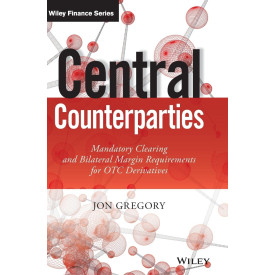 Central Counterparties: Mandatory Central Clearing and Initial Margin Requirements for OTC Derivatives (The Wiley Finance Series)