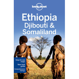 Ethiopia, Djibouti & Somaliland 5 (LONELY PLANET ETHIOPIA, DJIBOUTI AND SOMALILAND)