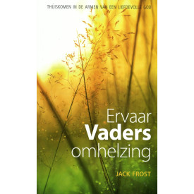 Ervaar Vaders omhelzing