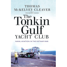 The Tonkin Gulf Yacht Club: Naval Aviation in the Vietnam War