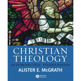 Christian Theology: An Introduction (4th Edition)
