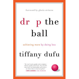 Drop the Ball: Achieving More by Doing Less