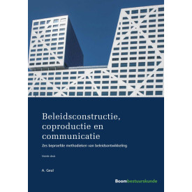 Beleidsconstructie, coproductie en communicatie: zes beproefde methodieken van beleidsontwikkeling