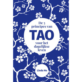 De 5 principes van tao voor het dagelijkse leven