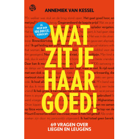 Wat zit je haar goed!: 69 vragen over liegen en leugens