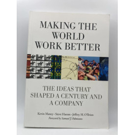 Making the World Work Better: The Ideas That Shaped a Century and a Company