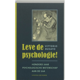 Leve de psychologie !: honderd jaar psychologische wetenschap aan de UvA
