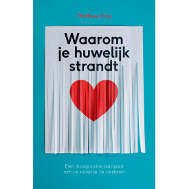 Waarom je huwelijk strandt