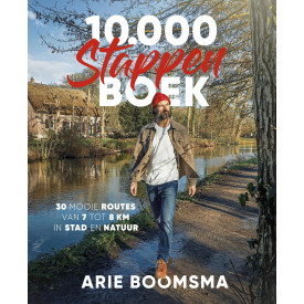 10.000 Stappen boek: 10.000 stappen door Nederland naar een gezonder leven