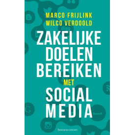 Zakelijke doelen bereiken met social media (Dutch Edition)