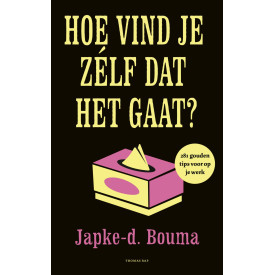 Hoe vind je zelf dat het gaat?