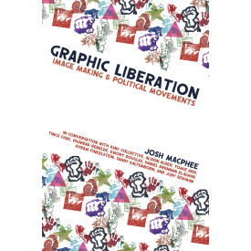 Graphic Liberation: Image Making and Political Movements