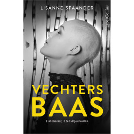 Vechtersbaas: kinderkanker, in één klap volwassen
