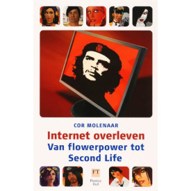 Internet overleven : van flowerpower tot second life