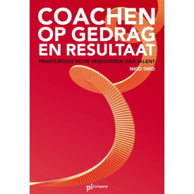 Coachen op gedrag en resultaat: praktijkgids voor verzilveren van talent