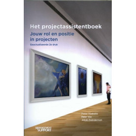 Het projectassistentboek: jouw rol en positie in projecten (Management support)