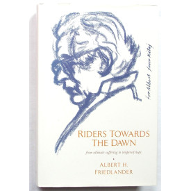 Riders Towards the Dawn: From Ultimate Suffering to Tempered Hope (History and Politics)