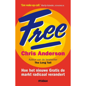 Free: Hoe het nieuwe Gratis de markt radicaal verandert