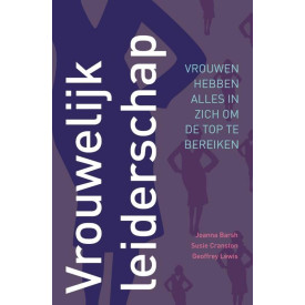 Vrouwelijk leiderschap: vrouwen hebben alles in zich om de top te bereiken