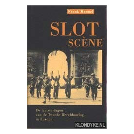 Slotscene: de laatste dagen van de Tweede Wereldoorlog in Europa