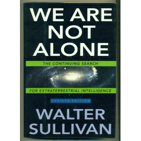 We Are Not Alone: 2The Continuing Search for Extraterrestrial Intelligence, Revised Edition