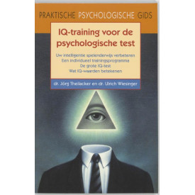 IQ training: voor de psychologische test (Praktische Psychologische Gids) (Dutch Edition)
